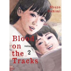 Shuzo Oshimi Blood On The Tracks, Volume 2