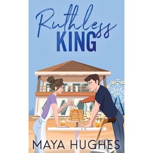 Maya Hughes Ruthless King
