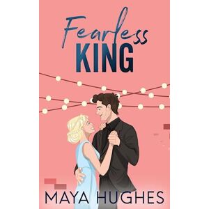 Maya Hughes Fearless King