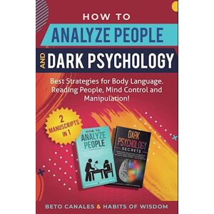 Beto Canales How To Analyze People And Dark Psychology 2 Manuscripts In 1