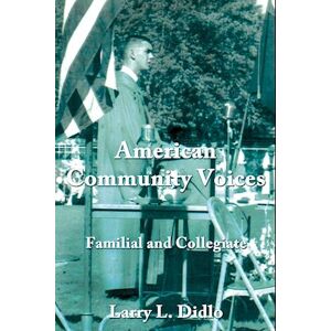 Larry L. Didlo American Community Voices Familial And Collegiate