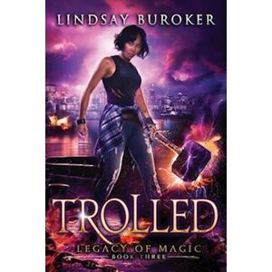 Lindsay Buroker Trolled: An Urban Fantasy Adventure