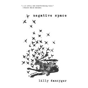 Lilly Dancyger Negative Space