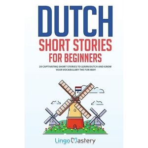 Lingo Mastery Dutch Short Stories For Beginners