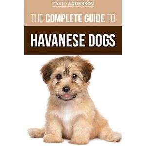 David Anderson The Complete Guide To Havanese Dogs