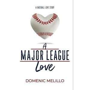 Domenic Melillo A Major League Love