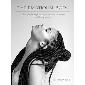 Teagan Rose The Emotional Body