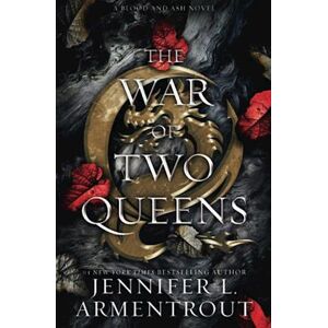 Jennifer L. Armentrout War Of Two Queens, The (Hb) - (4) Blood And Ash