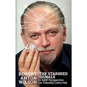 Robert Anton Wilson The Starseed Signals