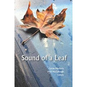 Haiku Northwest Sound Of A Leaf: 2018 Seabeck Haiku Getaway Anthology