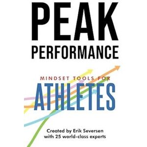 et al Peak Performance: Mindset Tools For Athletes