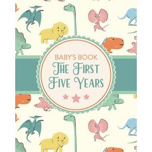 Holly Placate Baby'S Book The First Five Years