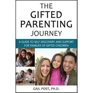 Gail Post Ph. D. The Gifted Parenting Journey