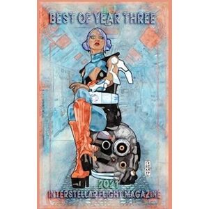 Interstellar Flight Magazine Best Of Year Three