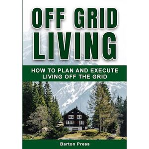 Barton Press Off Grid Living