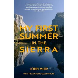 John Muir My First Summer In The Sierra (Warbler Classics)