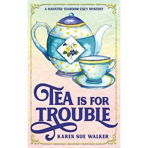 Karen Walker Sue Tea Is For Trouble