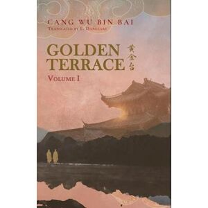 Cang Wu Bin Bai Golden Terrace: Volume 1