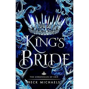 Beck Michaels King'S Bride (Chronicles Of Urn)