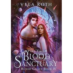 Roth Blood Sanctuary Part Two: A Fantasy Romance