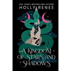 Holly Renee A Kingdom Of Stars And Shadows Special Edition