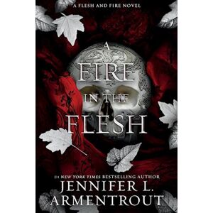 Jennifer L. Armentrout A Fire In The Flesh