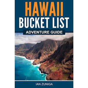 Ian Zuniga Hawaii Bucket List Adventure Guide