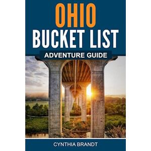 Brandt Ohio Bucket List Adventure Guide