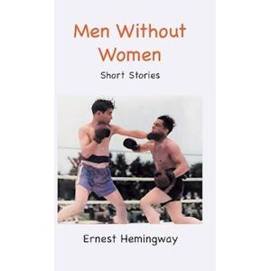 Ernest Hemingway Men Without Women