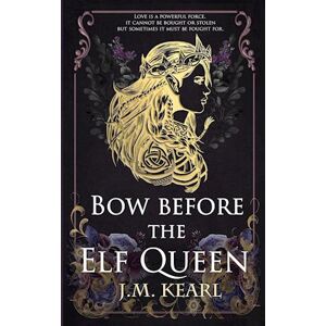 J. M. Kearl Bow Before The Elf Queen