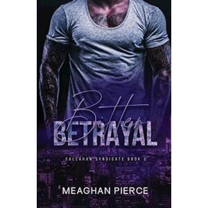 Meaghan Pierce Bitter Betrayal