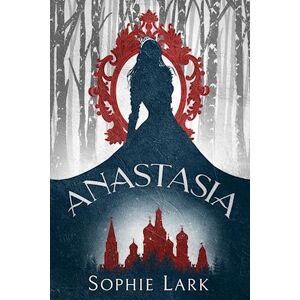 Sophie Lark Anastasia