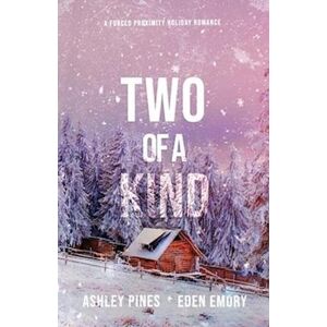 Eden Two Of A Kind: A Forced Proximity Sapphic Holiday Romance
