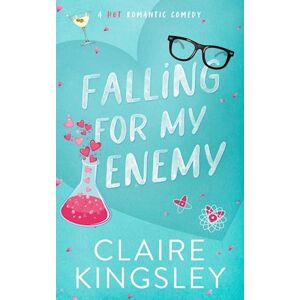 Claire Kingsley Falling For My Enemy