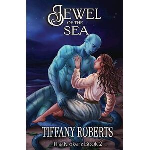 Tiffany Roberts Jewel Of The Sea (The Kraken #2)