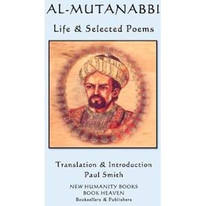 Al-Mutanabbi - Life & Selected Poems