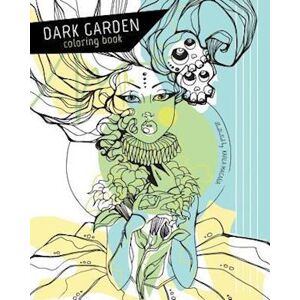 Karla Magana Dark Garden Coloring Book