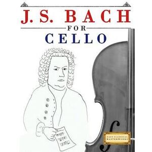 Easy Classical Masterworks J. S. Bach For Cello