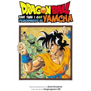 Dragongarow LEE Dragon Ball: That Time I Got Reincarnated As Yamcha!