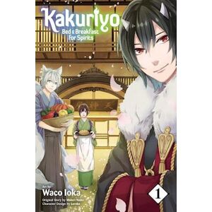 Waco Ioka Kakuriyo: Bed & Breakfast For Spirits, Vol. 1