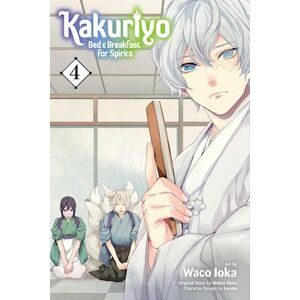 Waco Ioka Kakuriyo: Bed & Breakfast For Spirits, Vol. 4