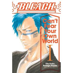 Ryohgo Narita Bleach: Can'T Fear Your Own World, Vol. 1