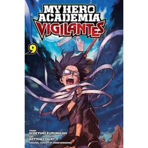 Hideyuki Furuhashi My Hero Academia: Vigilantes, Vol. 9