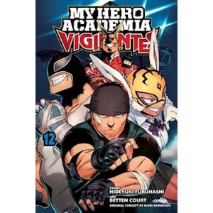 Hideyuki Furuhashi My Hero Academia: Vigilantes, Vol. 12