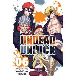 Yoshifumi Tozuka Undead Unluck, Vol. 6