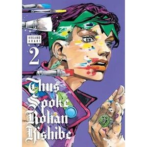 Hirohiko Araki Thus Spoke Rohan Kishibe, Vol. 2