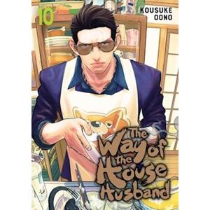 Kousuke Oono The Way Of The Househusband, Vol. 10