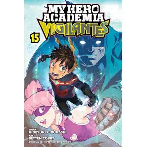 Hideyuki Furuhashi My Hero Academia: Vigilantes, Vol. 15