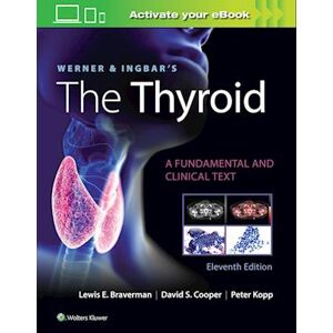 Lewis E. Braverman Werner & Ingbar'S The Thyroid