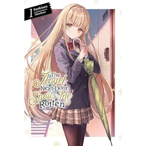 Saekisan The Angel Next Door Spoils Me Rotten, Vol. 1 (Light Novel)